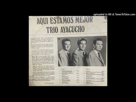 Trío Ayacucho-Aquí Estamos-Lado A