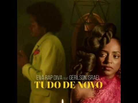 Eva Rap Diva - Tudo de Novo (ft. Gerilson Insrael) [Áudio Oficial]