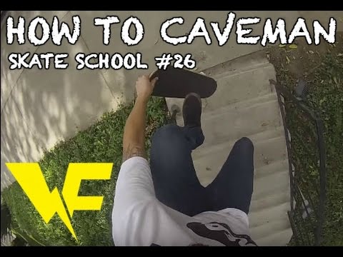 How to Caveman | Skate School Ep 26