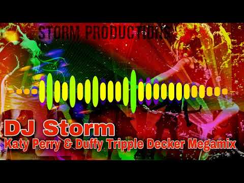 DJ Storm - Katy Perry & Duffy Tripple Decker Pop Megamix