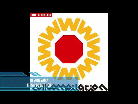 DJ Sodeyama - Think To Get Her