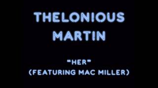 Thelonious Martin (ft. Mac Miller) - Her