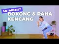 10 MENIT BOKONG PAHA KENCANG Tanpa Alat