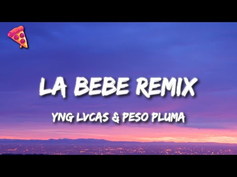 Yng Lvcas & Peso Pluma - La Bebe Remix