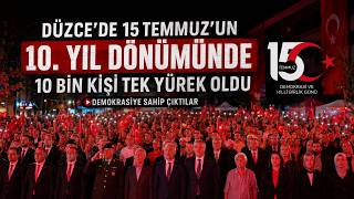 Düzcede Binler, 15 Temmuz'un 10 Yılında Meydanları Doldurdu