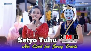 Download lagu Setyo tuhu - Nita Cipluk feat Gareng Tralala || Langgam Campursari KMB Gedrug Sragen mp3