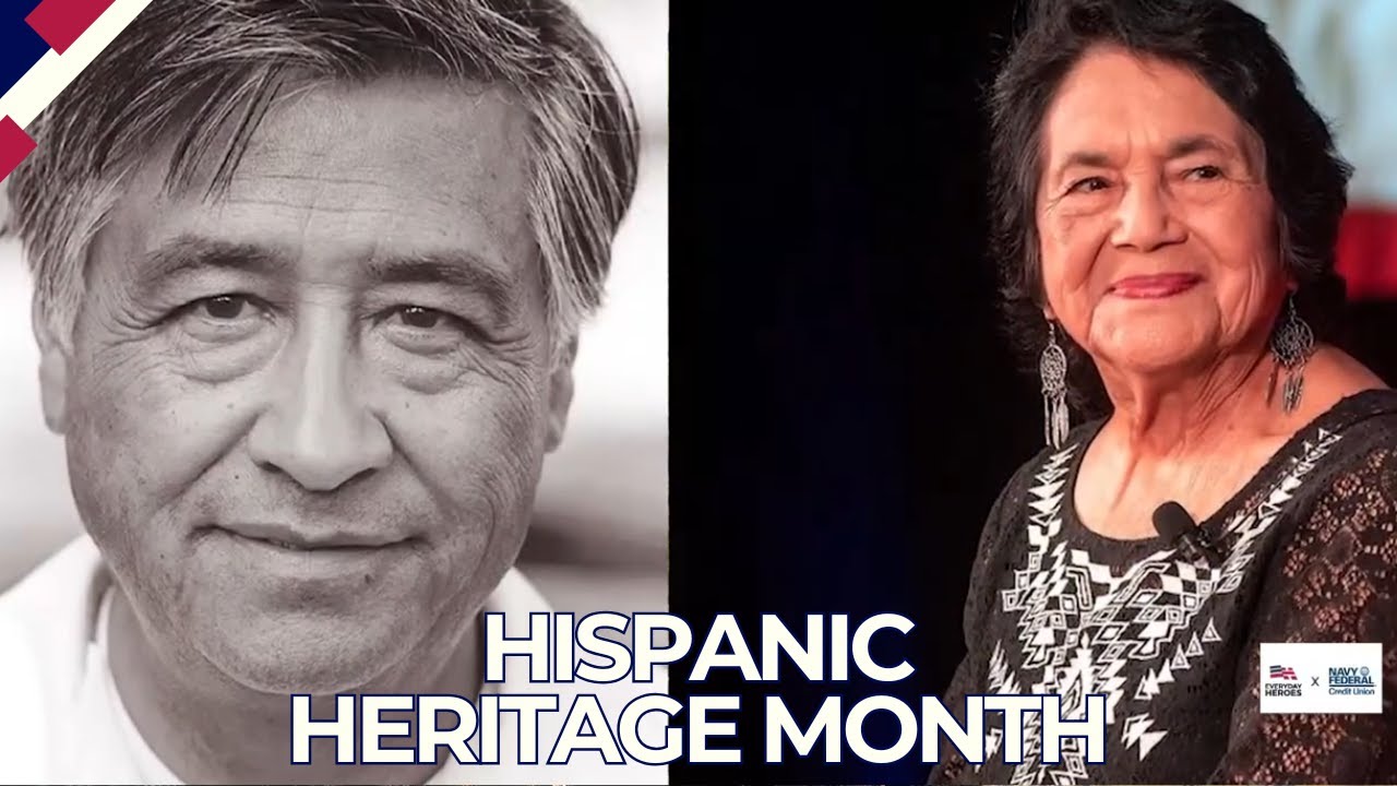 Celebrating Hispanic Heritage and Heroes: Chavez & Huerta's Legacy