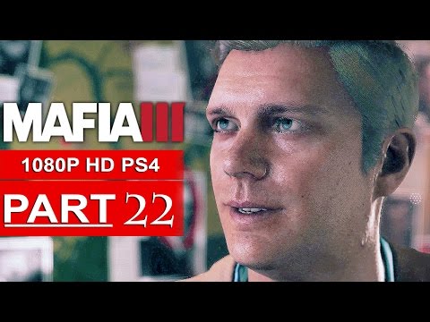 MAFIA 3 Gameplay Walkthrough Part 22 [1080p HD PS4] - No Commentary
