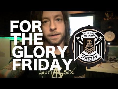 All Good Things -  For The Glory FRIDAY