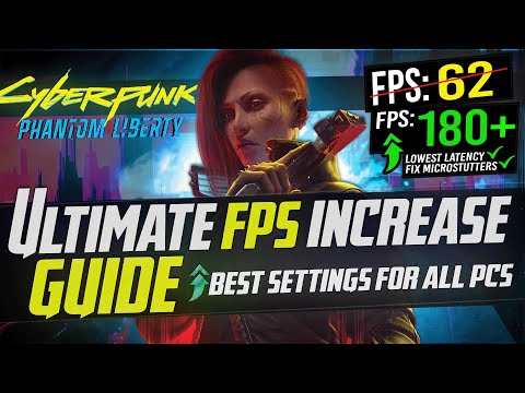 🔧 CYBERPUNK 2077 2.0: Dramatically increase performance / FPS with any setup! *Phantom Liberty FPS*