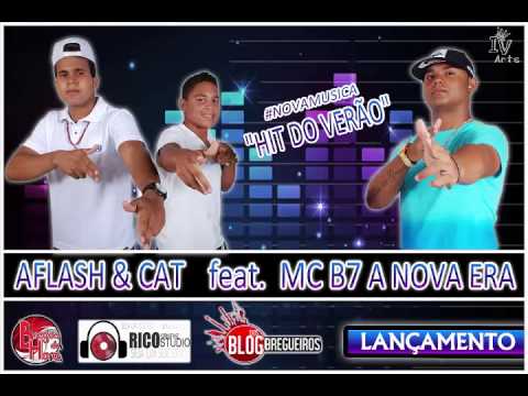 AFLASH & CAT FEAT MC B7 - HIT DO VERÃO - MÚSICA NOVA 2015