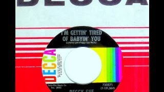 Peggy Sue - I'M GETTIN' TIRED OF BABYIN' YOU  (1969)