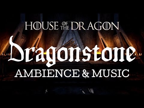 House of the Dragon - Dragon Stone - Music & Ambience (1 HOUR)