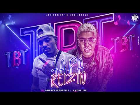 MC REIZIN E JAPA DO RECIFE - TBT