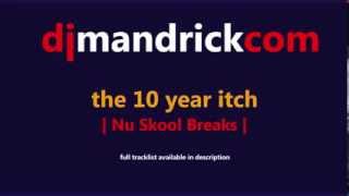 The 10 Year Itch (Nu Skool Breaks Mix)