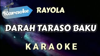 Download lagu [Karaoke] Darah Taraso Baku - RAYOLA (lagu minang) mp3