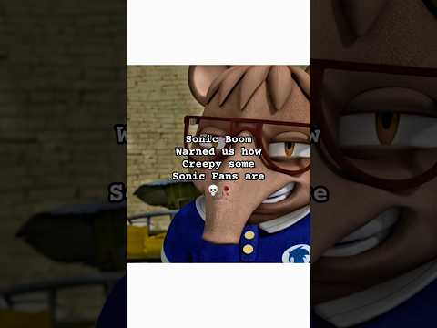 Sonic Boom Warned us how Creepy some Sonic Fans are  💀🥀 #sonic #shorts #meme