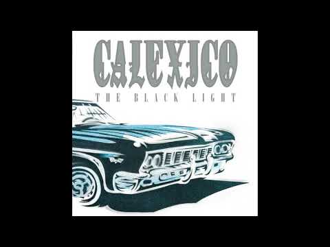 Calexico - The Black Light 20th Anniversary Edition (1998/2018) FULL ALBUM