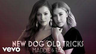 Maddie &amp; Tae - New Dog Old Tricks (Audio)