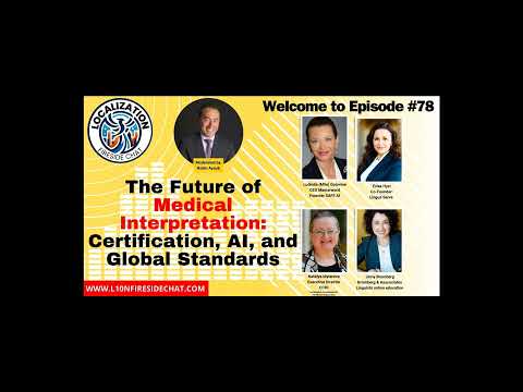 The Future of Medical Interpretation: Certification, AI, and Global Standards | Fireside Chat Ep. 78