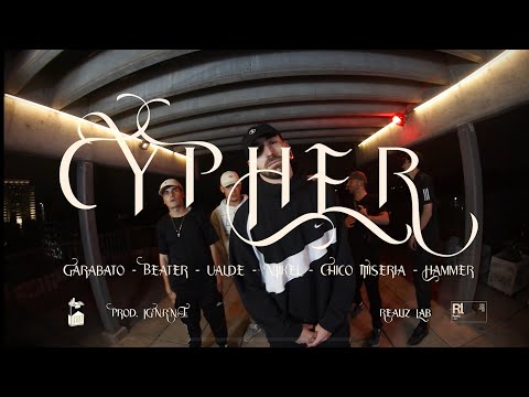 GARABATO x BEATER x UALDE x NIKEL x CHICO MISERIA x HAMMER x IGNRNT - CYPHER Vol. 1