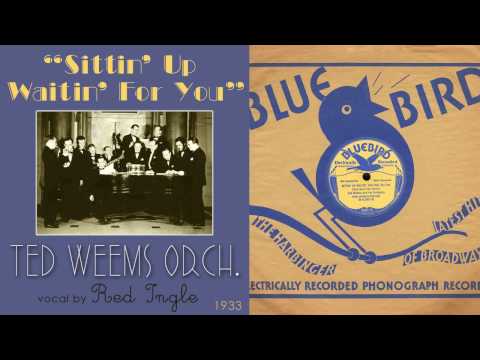 1933, Sittin' Up Waitin' For You, Ted Weems Orch. HD 78rpm