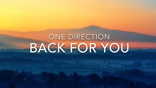 Back For You (Lyrics) - One Direction