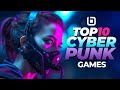 Top 10 Best Cyberpunk Games Of All Time You NEED To Play Now