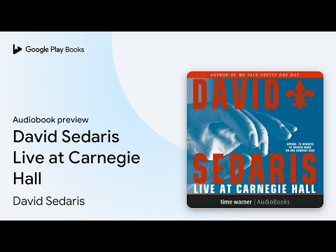 David Sedaris Live at Carnegie Hall by David Sedaris · Audiobook preview
