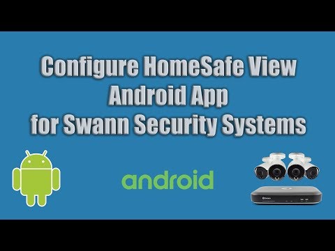 Setup Swann Security HomeSafe View Android App - Tutorial
