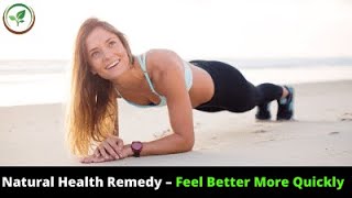 ✅ Natural Health Remedy || How To Get More Energy || Feel Better More Quickly