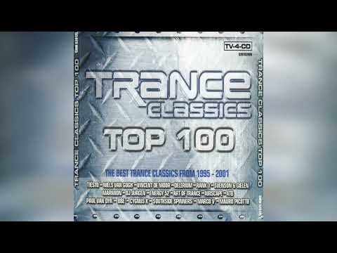 Trance Classics Top 100 - The Best Trance Classics From 1995-2001
