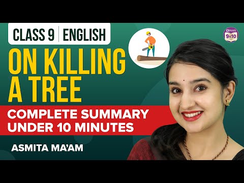 On Killing a Tree Class 9 English Complete Chapter Summary Under 10 Mins | CBSE Class 9 Exams 2023