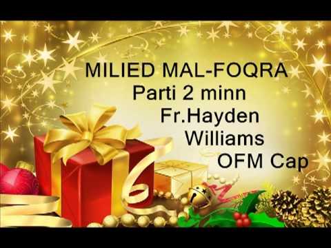 Milied mal-Foqra Parti 2 minn Fr.Hayden Williams OFM Cap