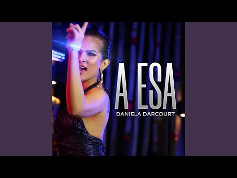 Video A Esa de Daniela Darcourt