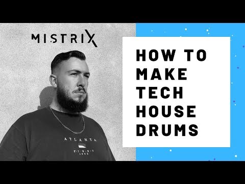 HOW TO: THICK TECH HOUSE DRUMS | Mistrix