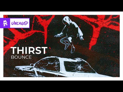 THIRST - BOUNCE [Monstercat Release]