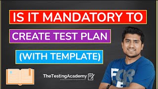 Test Plan : Is It Mandatory to Create Test Plan