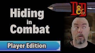 DnD Hiding. Hide action in Combat