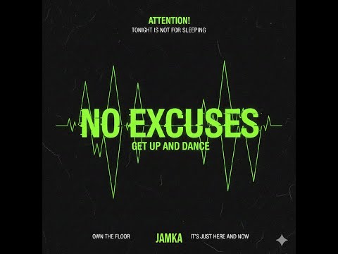 JAMKA - No excuses