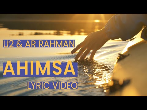 Ahimsa - U2 & AR Rahman (Lyric Video)