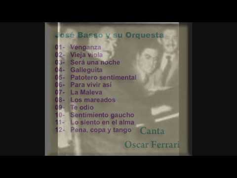 Oscar Ferrari - Jose Basso - Patotero Sentimental - Tango