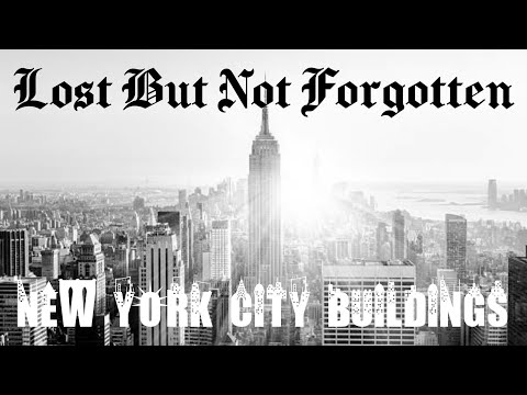 Lost But Not Forgotten New York City Buildings (MUST-SEE OLD WORLD ARCHITECTURE!)