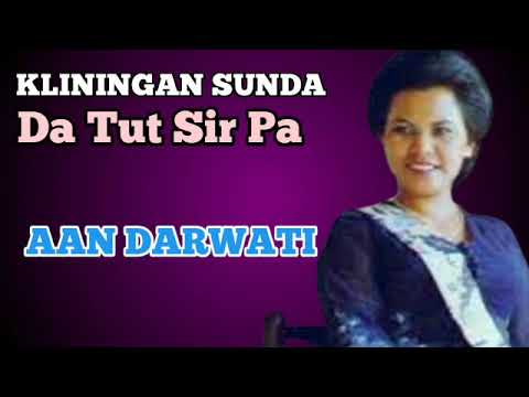 Kliningan Sunda Da Tut Sir Pa - Aan Darwati