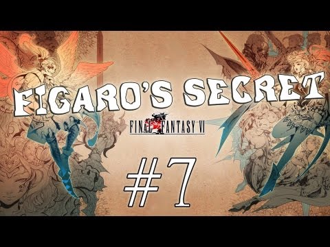 Lets Play Final Fantasy III - Part 7 FIGARO'S SECRET