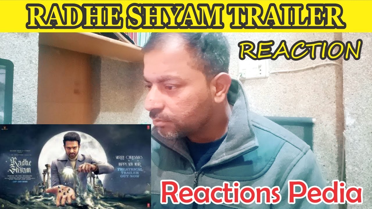 RADHE SHYAM TRAILER REACTION VIDEO