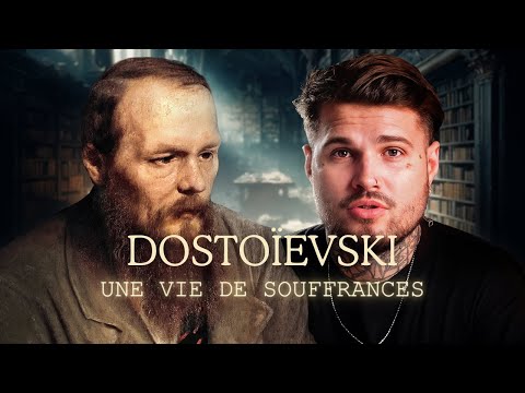 DOSTOÏEVSKI, une vie de souffrances.