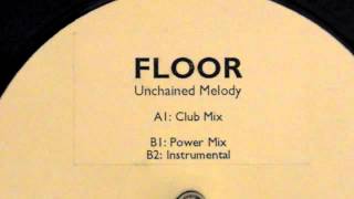 Unchained Melody  /  FLOOR