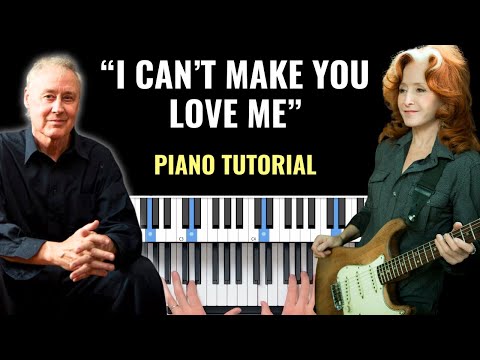 How to Play "I Can't Make You Love Me" by Bonnie Raitt // Bruce Hornsby Piano Tutorial