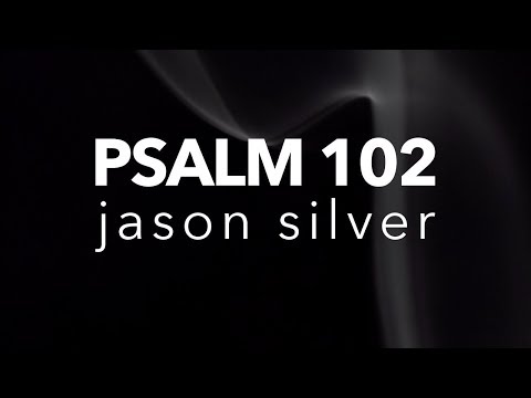 🎤 Psalm 102 Song - Day of My Distress [OLD VERSION]